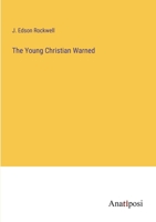 The Young Christian Warned 136371158X Book Cover