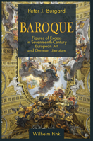 Baroque: Figures of Excess in Seventeenth-Century European Art and German Literature 3770564006 Book Cover