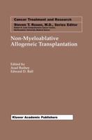 Non-Myeloablative Allogeneic Transplantation (Cancer Treatment and Research, Volume 110) (Cancer Treatment and Research) 1461353041 Book Cover