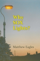 Why SOX Lights? 1800312075 Book Cover