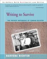 Writing to Survive: The Private Notebooks of Conrad Richter 0595180396 Book Cover
