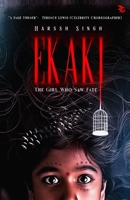 Ekaki- The Girl Who Saw Fate 8197021880 Book Cover