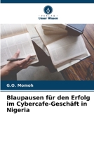 Blaupausen für den Erfolg im Cybercafe-Geschäft in Nigeria 6205670801 Book Cover