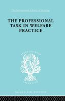 The Professional Task in Welfare Practice 0415863759 Book Cover