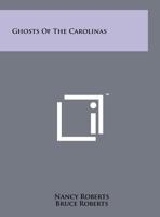 Ghosts of the Carolinas 0872495876 Book Cover