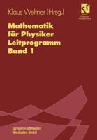 Mathematik Fur Physiker: Basiswissen Fur Das Grundstudium. Leitprogramm Band 1 Zu Lehrbuch Band 1 3528630531 Book Cover