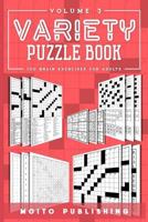 Variety Puzzle Book: 100 Brain Exercises for Adults Volume 3 1985388502 Book Cover