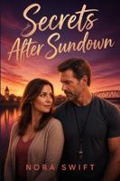 Secrets After Sundown: A Small-Town Romantic Suspense Mystery (Morrow Bend Secrets) B0HBRT6WRM Book Cover