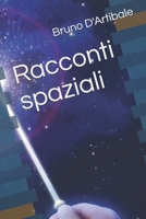 Racconti spaziali B099C47NJ9 Book Cover