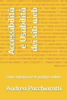 Accessibilit? e Usabilit? Dei Siti Web : Come Migliorare le Pagine Online 1790523265 Book Cover