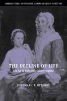 The Decline of Life: Old Age in Eighteenth-Century England 0521037921 Book Cover