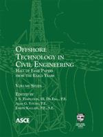 Offshore Technology in Civil Engineering, Volume Seven: Hall of Fame Papers from the Early Years 078441226X Book Cover