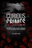 CURIOUS CRIMES: Stories that Make Darker than Scarier Nightmares (Dark Stories Collection) B0GLFGFQ5Q Book Cover