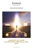 JOURNEY OF FAITH ACCOUNTING FOR DAYS, 2010 - 2014 B0GBY2SYWD Book Cover