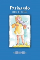 Patinando por el Cielo (Spanish Edition) 9584640860 Book Cover