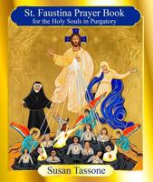 The St. Faustina Prayer Book for the Holy Souls in Purgatory 1612783929 Book Cover