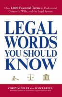 Legal Words You Should Know: Over 1,000 Essential Terms to Understand Contracts, Wills, and the Legal System 1598698656 Book Cover