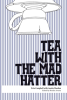 Tea with the Mad Hatter 1897472226 Book Cover