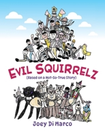 Evil Squirrelz 1938015126 Book Cover