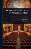 Poesie Drammatiche Di Apostolo Zeno (Italian Edition) 102372829X Book Cover