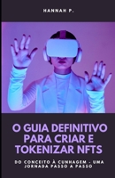 O Guia Definitivo para Criar e Tokenizar NFTs B0FTFCQS8J Book Cover