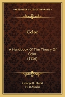 Color: A Handbook Of The Theory Of Color 0548672415 Book Cover