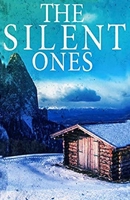 The Silent Ones (A Riveting Kidnapping Mystery Series) B084DG7C1K Book Cover