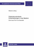 Patientenorientierte Entscheidungen in Der Medizin: Eine Neue Form Von Kasuistik 3631593198 Book Cover