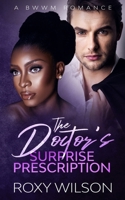 The Doctor's Surprise Prescription: A BWWM Romance B08F6Y53Z7 Book Cover