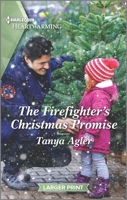 The Firefighter's Christmas Promise: A Clean Romance 1335584676 Book Cover