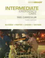 Intermediate Emergency Care: 1985 Curriculum (3rd Edition) (INTERMEDIATE EMERGENCY CARE ( BLEDSOE)) 0136140475 Book Cover