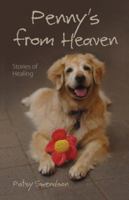 Penny's from Heaven: Stories of Healing 1880292831 Book Cover