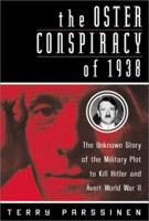 The Oster Conspiracy of 1938: The Unknown Story of the Military Plot to Kill Hitler & Avert World War II 0060955252 Book Cover