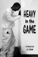 Heavy in the Game 0979370000 Book Cover