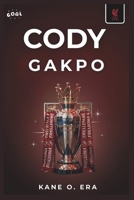 CODY GAKPO :The Journey of a Rising Star (Red Revolution: The Rise of Liverpool’s Footballing Icons) B0F74JJ9W8 Book Cover