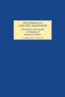 Chronicles and Annals of Mediaeval Ireland and Wales (Studies in Celtic History) 0851151671 Book Cover