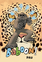 Baboon! 1506717950 Book Cover