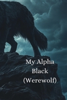 My Alpha Black B0DT4RC8S1 Book Cover