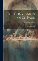 The Conversion of St. Paul: Three Discourses 1176263099 Book Cover