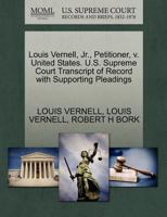 Louis Vernell, Jr., Petitioner, v. United States. U.S. Supreme Court Transcript of Record with Supporting Pleadings 1270648691 Book Cover