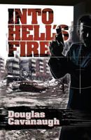 Into Hell's Fire: A Deadly Game Played In The World's Most Dangerous City - Sarajevo 0985468416 Book Cover