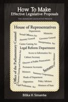How to Make Effective Legislative Proposals: The Jamaican Legislative Process 1481770853 Book Cover