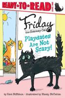 Playdates Are Not Scary!: Ready-to-Read Level 1 (with audio recording) 1481435914 Book Cover