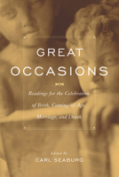 Great Occasions: Readings for the Celebration of Birth, Coming-Of-Age, Marriage, and Death 0933840098 Book Cover