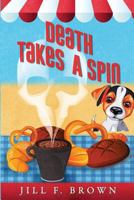 Death Takes a Spin 1542908892 Book Cover