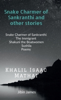 Snake Charmer of Sankranthi and other stories B0DYF928QH Book Cover