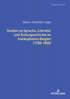 Studien Zu Sprache, Literatur und Kulturgeschichte Im Frankophonen Belgien (1750-1850). 3631904339 Book Cover