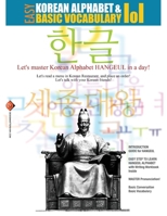EZ KOREAN ALPHABET & BASIC VOCABULARY 101 Workbook: Let's learn Korean Alphabet in a day! B095M355VG Book Cover