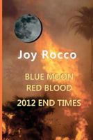 Blue Moon Red Blood-2012 End Times 1466214503 Book Cover