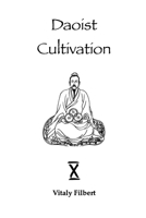 Daoist Cultivation, Book 10 - Retreat Program: + Translation of Wang Chongyang's text B0C2RS5H2F Book Cover
